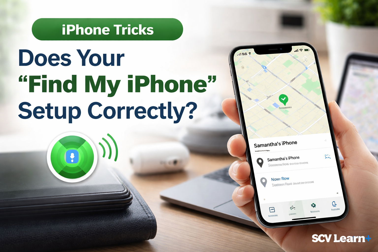iPhone Tricks | Does Your “Find My iPhone” Setup Correctly? | Scv Learn+