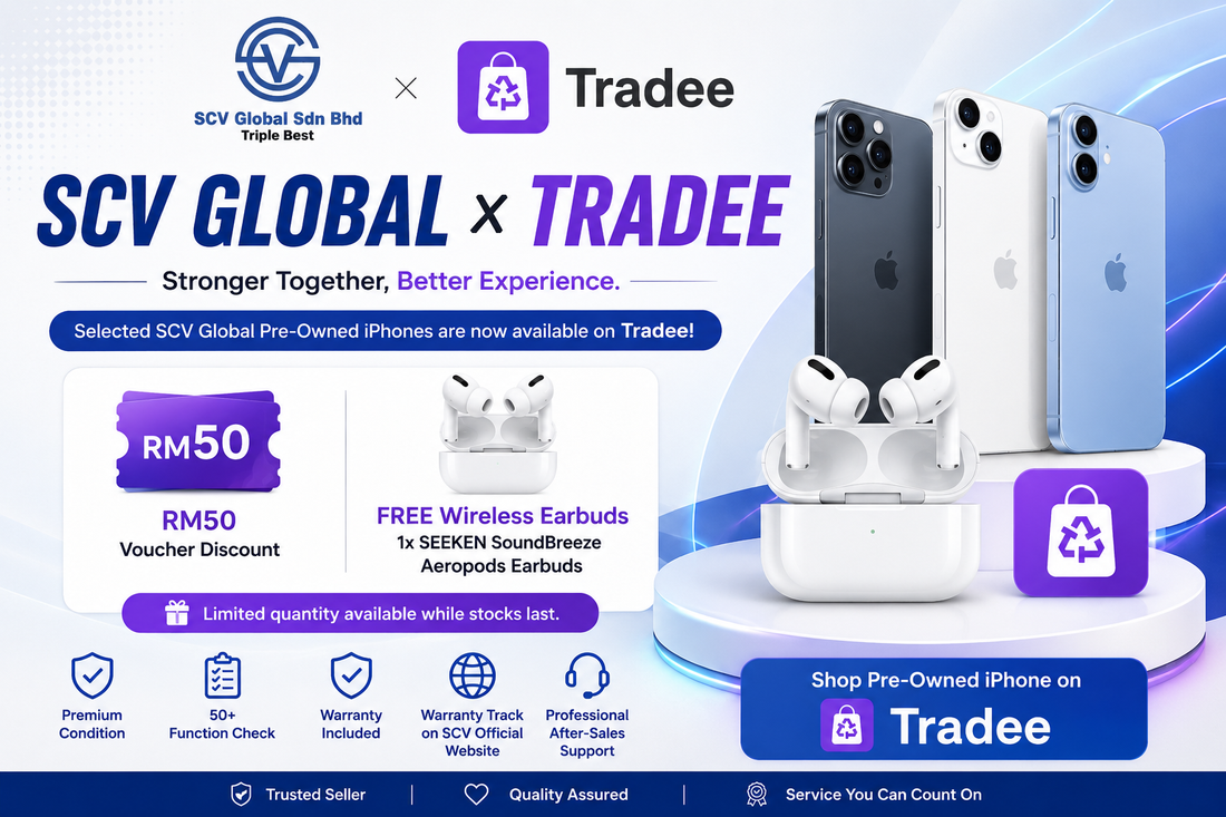 SCV Global x Tradee | Buy Pre-Owned iPhone & Get RM50 Voucher + Free Earbuds | Scv Global